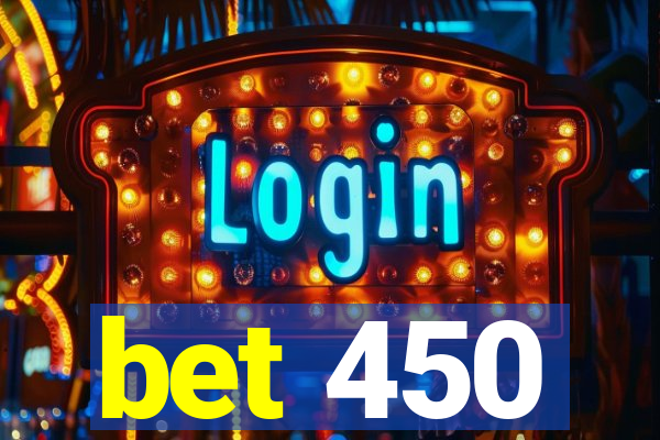 bet 450